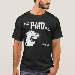 T-shirt Jésus lui a payé tout le 53:5 d'Isaïe