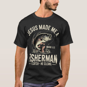 T-shirt Jésus m'a fait un pêcheur je pêche Il nettoie
