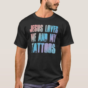 T-shirt Jésus M'Aime Et Mes Tatouages Chrétien Et Ta