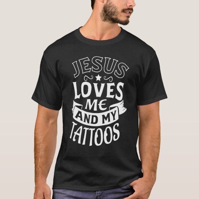 T-shirt Jésus M'Aime Et Mes Tatouages Christian Tattooed R (Devant)