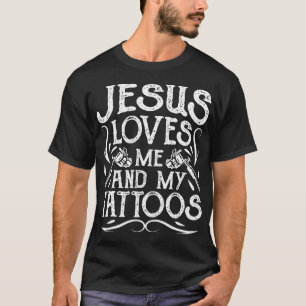 T-shirt Jésus M'Aime Et Mes Tatouages Tatoués Chrétien A