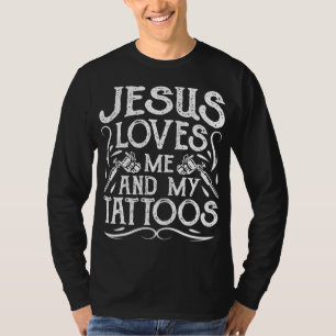 T-shirt Jésus M'Aime Et Mes Tatouages Tatoués Chrétien A