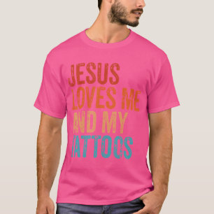 T-shirt Jésus M'Aime Et Mon Tatouage Tatouage Tatouage Lov