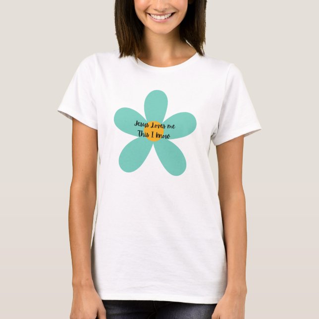 T-shirt Jésus m'aime, je le sais ! (Devant)