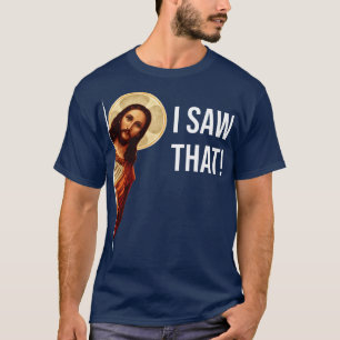 T-shirt Jésus Mème J'Ai Vu Ce Sweatshirt Col-Col
