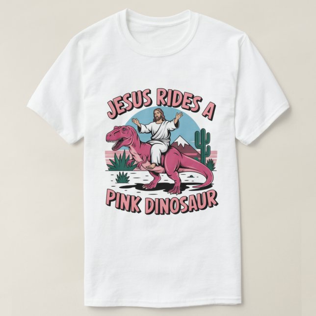 T-shirt Jésus Mèmes Drôle, Jésus Dirige Un Dinosaure Rose (Design devant)