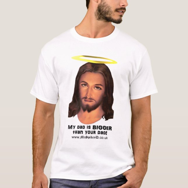 T-shirt Jésus - mon papa est plus grand que votre papa (Devant)