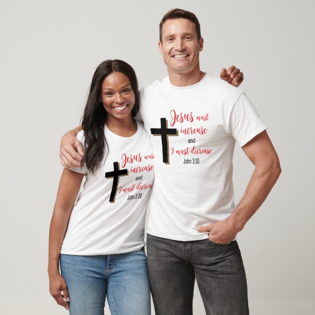T-shirt “Jesus Must Increase” Christian Scripture Shirt 