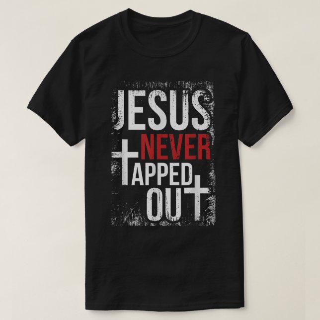 T-shirt Jésus N'A Jamais Tappé La Foi Chrétienne De Lutte  (Design devant)