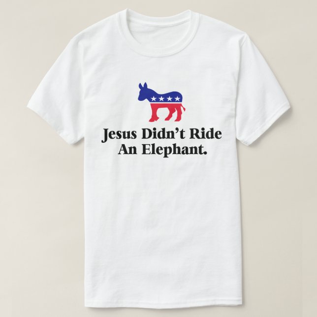 T-shirt Jésus n'a pas couru un éléphant - Anti Trump GOP (Design devant)