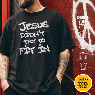 T-shirt Jésus n'a pas essayé de s'intégrer - le style grun