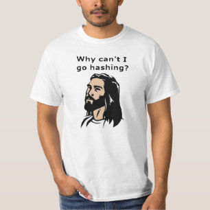 T-shirt Jésus ne peut pas aller hacher