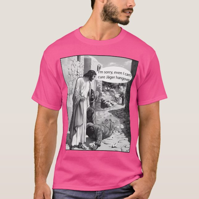 T-shirt Jésus Ne Peut Pas Guérir Le Passage De Jager (Devant)