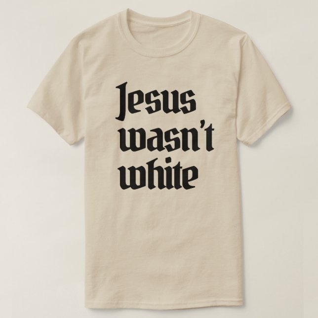 T-shirt Jésus n'était pas blanc (Design devant)