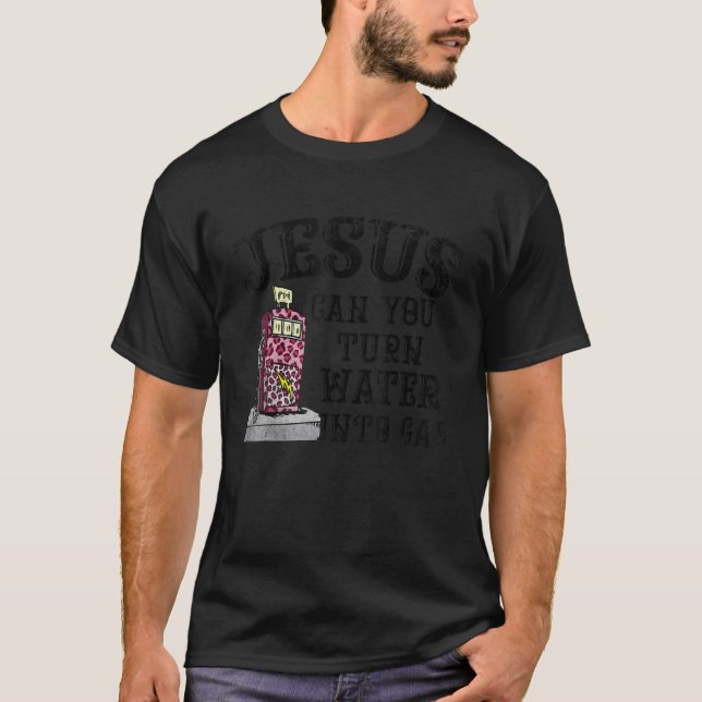 T-shirt Jésus Peut-On Transformer L'Eau En Gaz Drôle Prix  (Devant)