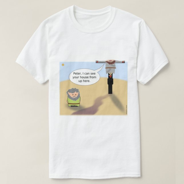 T-shirt Jésus Pierre, je peux voir ta maison d'ici. (Design devant)
