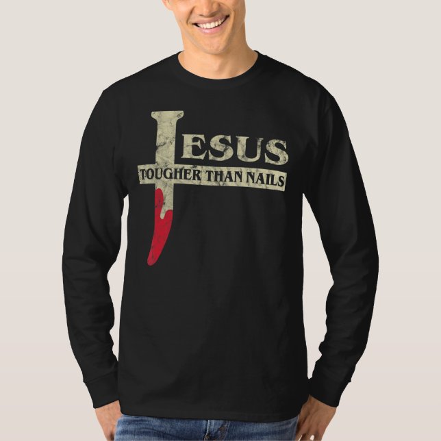 T-shirt Jésus plus dur que les ongles drôle chrétien (Devant)
