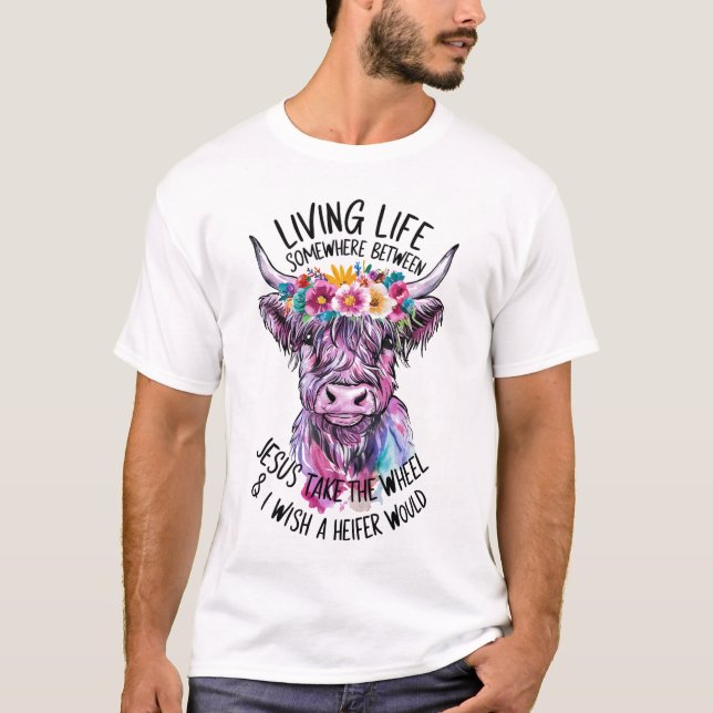 T-shirt Jésus Prend La Roue Et Je Souhaite Qu'Un Heifer Le (Devant)