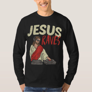 T-shirt Jesus Raves Funny Musique Électronique EDM Festiva