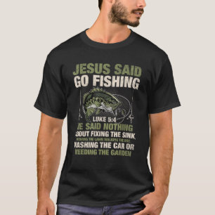 T-shirt Jesus Saïd Go Fishing Fish Story Bible Angling Bas