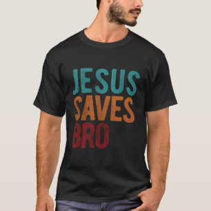 T-shirt Jésus Sauve Bro chrétien Religieux Jésus