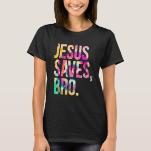 T-shirt Jésus Sauve Bro Tie Dye Foi chrétienne Jésus Homme
