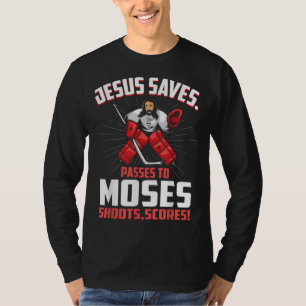 T-shirt Jésus Sauve Hockey Goalie Passes Moses Funny Relia