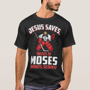 T-shirt Jésus Sauve Hockey Goalie Passes Moses Funny Relia