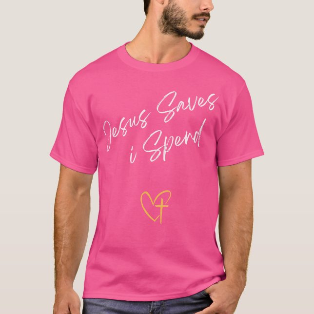 T-shirt Jésus Sauve que je dépense (Devant)