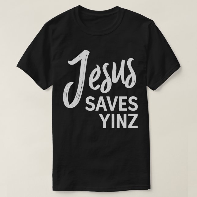 T-shirt Jésus Sauve Yinz Pittsburgh City Slang Christian F (Design devant)