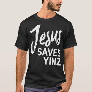 T-shirt Jésus Sauve Yinz Pittsburgh City Slang Christian F