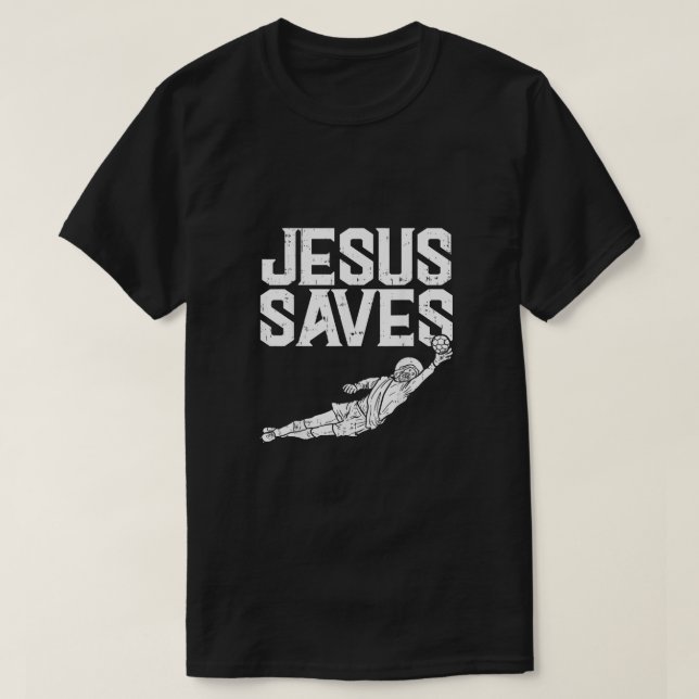 T-shirt Jesus Saves Football Football Goalie Sport Dieu Ch (Design devant)