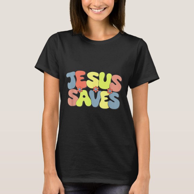 T-shirt Jesus Saves - Hipe Flower Child Style  (Devant)