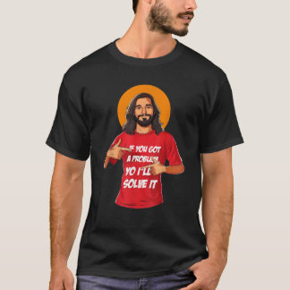T-shirt Jésus Si Vous Avez Un Problème Vous Je Le Résoudra
