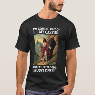 T-shirt Jésus sortant de ma grotte et je vais très bien