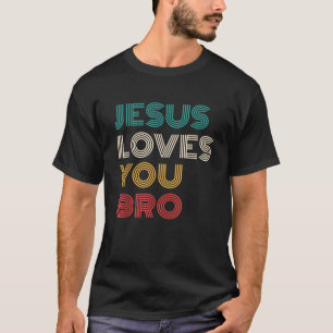 T-shirt Jésus t'aime frère drôle foi chrétienne rétro
