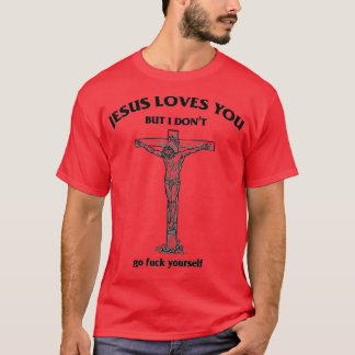 T-shirt Jésus t'aime mais je ne suis pas drôle