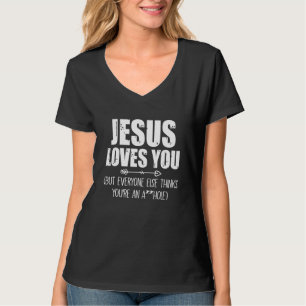 T-shirt Jésus t'aime mais tout le monde pense que tu es un