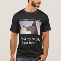 Jésus : "Tenez ma BIÈRE, j'a obtenu ceci. "