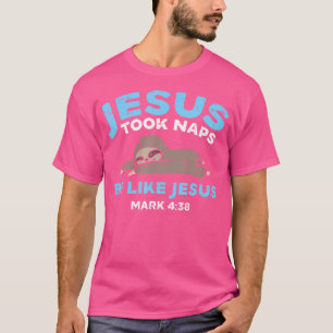 T-shirt Jésus Took Naps Sloth Funny Bible Verse God Christ