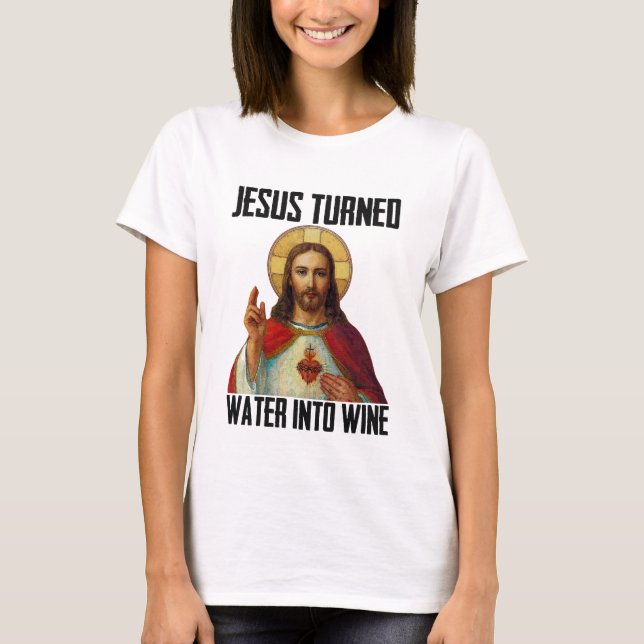 T-shirt Jésus Transforme L'Eau En Vin Drôle Chrétien (Devant)