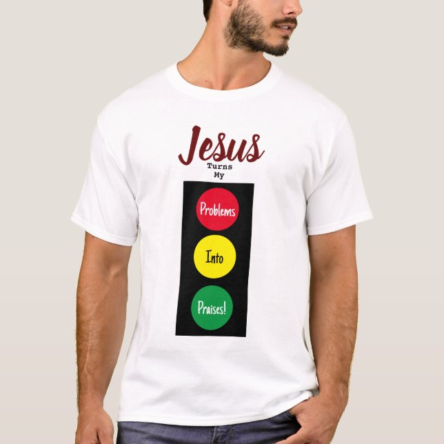 T-shirt JÉSUS Transforme Mes Problèmes En Louanges ! Feux (Devant)