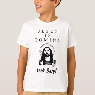 T-shirt Jésus vient - regardez occupé !