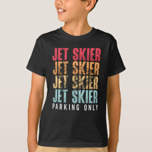 T-shirt Jet Skier Parking Seulement Jet Ski Jet Ski Jet Je