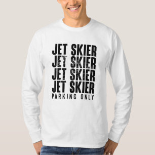 T-shirt Jet Skier Parking Seulement Jet Ski Jetski Jet Ski