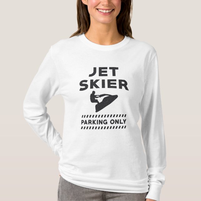 T-shirt Jet Skiing Jet Ski Jet Skier Parking Only Water (Devant)