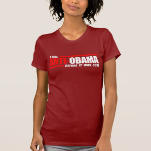 T-shirt J'étais Anti-Obama avant que c'ait été blanc frais
