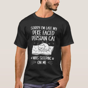 T-shirt J'étais en retard, mon chat persan au visage de pé