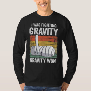 T-shirt J'Étais En Train De Combattre La Gravité Gravité A