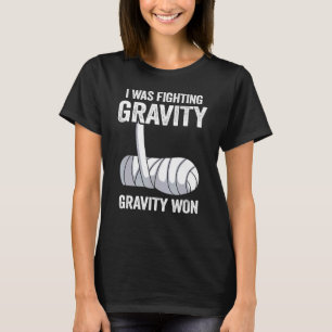 T-shirt J'Étais En Train De Combattre La Gravité Gravité A